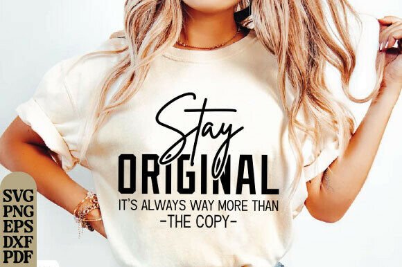 Download Stay Original Svg Png, Women's Shirt SVG - Women's shirt svg Collection